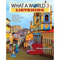 What a World. Listening 3: Amazing Stories from Around the Globe (+ Audio CD)
