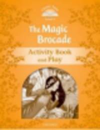Classic tales 5. The Magic Brocade. Activity Book and Play