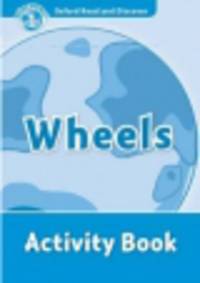 Oxford Read and Discover 1. Wheels. Activity Book