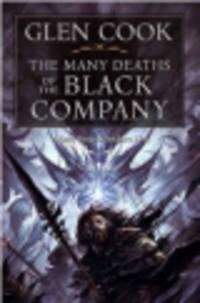 Many Deaths of the Black Company (omnibus) ***