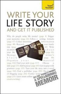 Write Your Life Story And Get It Published