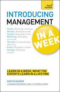 Introducing Management in a Week. by Malcolm Peel, Martin Manser