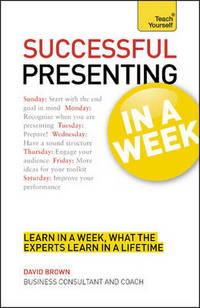 Successful Presenting in a Week