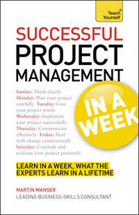 Successful Project Management In a Week A Teach Yourself Guide