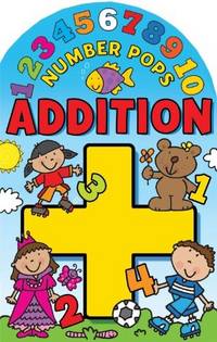 Number Pops - Addition: A Lift-the-flap Pop-up Book