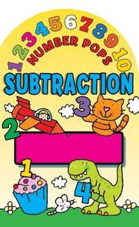 Number Pops - Subtraction: A Lift-the-flap Pop-up Book