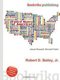Robert D. Bailey, Jr.