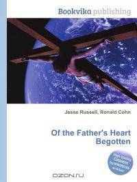 Of the Father's Heart Begotten