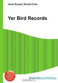 Yer Bird Records