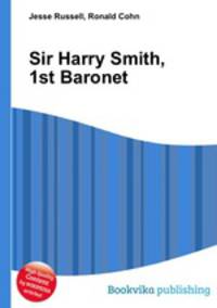 Sir Harry Smith, 1st Baronet
