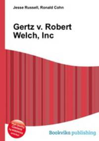 Gertz v. Robert Welch, Inc.