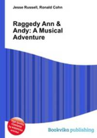 Raggedy Ann & Andy: A Musical Adventure