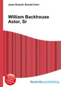 William Backhouse Astor, Sr.