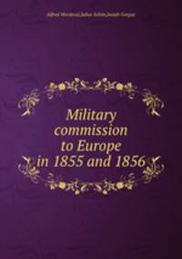 Military commission to Europe in 1855 and 1856