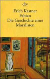 Fabian. Die Geschichte eines Moralisten