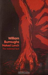 Naked Lunch: The Restored Text