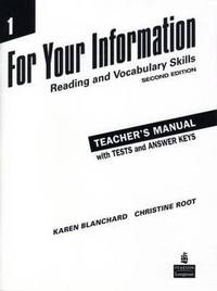For Your Information 1: Reading and Vocabulary Skills. Teacher's Manual/Tests/Answer Key