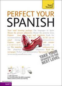Perfect Your Spanish Complete Course (+ Audio CD)