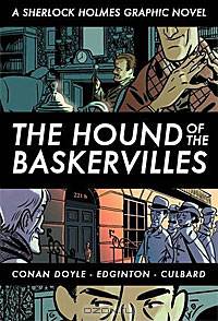 The Hound of the Baskervilles: A Sherlock Holmes Graphic Novel