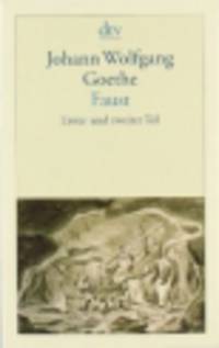 Faust, Erster und zweiter Teil