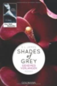 Shades of Grey - Geheimes Verlangen. Band 1 - Roman