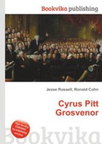 Cyrus Pitt Grosvenor