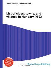 List of cities, towns, and villages in Hungary (N-Z)