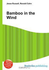 Bamboo in the Wind