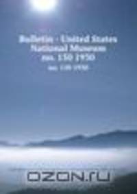 Bulletin - United States National Museum. no. 150 1930