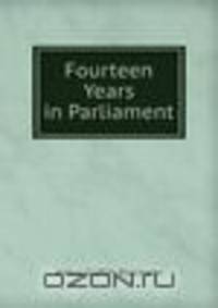 Fourteen Years in Parliament