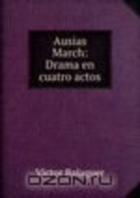 Ausias March: Drama en cuatro actos
