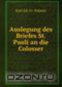 Auslegung des Briefes St. Pauli an die Colosser