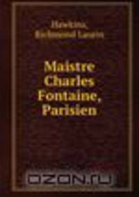 Maistre Charles Fontaine, Parisien