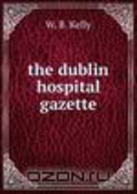 The dublin hospital gazette