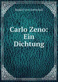 Carlo Zeno: Ein Dichtung