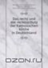 Das recht und der rechtsschutz der Katholischen kirche in Deutschland