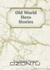 Old World Hero Stories