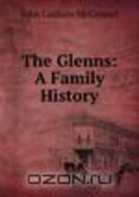 The Glenns: A Family History