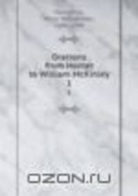 Orations from Homer to William McKinley. 1