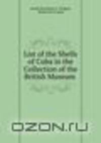 List of the Shells of Cuba in the Collection of the British Museum .