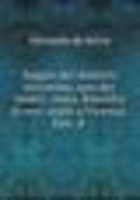 Saggio del dialetto vicentino, uno dei veneti, ossia, Raccolta di voci usate a Vicenza. Estr. d .
