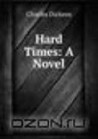 Hard Times: A Novel