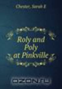 Roly and Poly at Pinkville