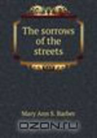 The sorrows of the streets