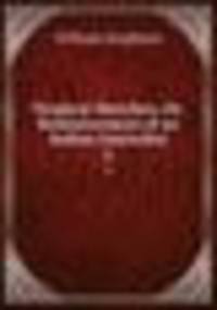 Tropical Sketches; Or, Reminiscences of an Indian Journalist.. 2