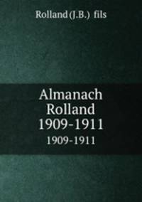 Almanach Rolland. 1909-1911