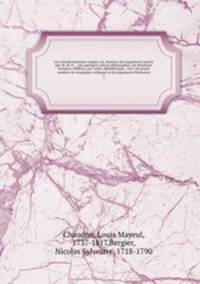 Les Grands hommes vengs, ou, Examen des jugements ports par M. de V., & par quelques autres philosophes, sur plusieurs hommes clbres, par ordre alphabtique : avec un grand nombre de remarques critiques et de jugements littraires. 2