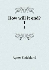 How will it end?. 1