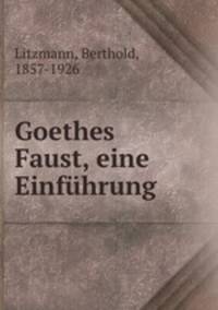 Goethes Faust, eine Einfhrung