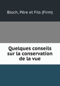 Quelques conseils sur la conservation de la vue